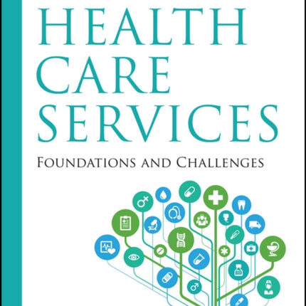 Introduction to Health Care Services: Foundations and Challenges