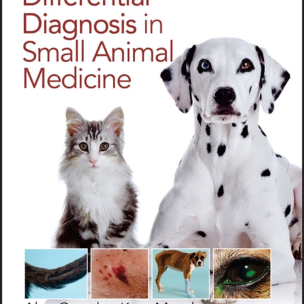 Differential Diagnosis in Small Animal Medicine