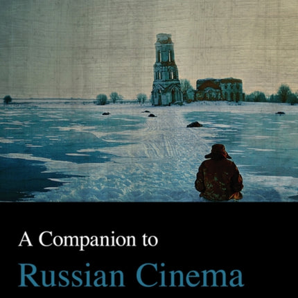 A Companion to Russian Cinema