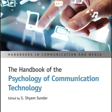 The Handbook of the Psychology of Communication Technology