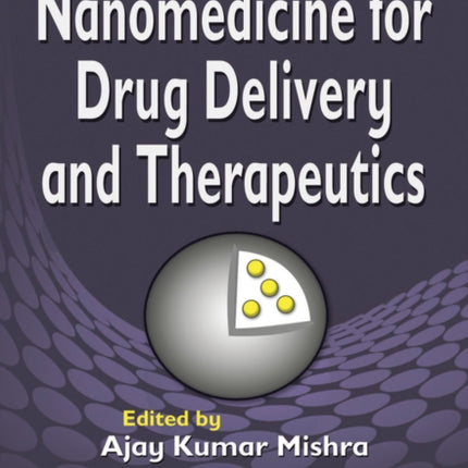 Nanomedicine for Drug Delivery and Therapeutics