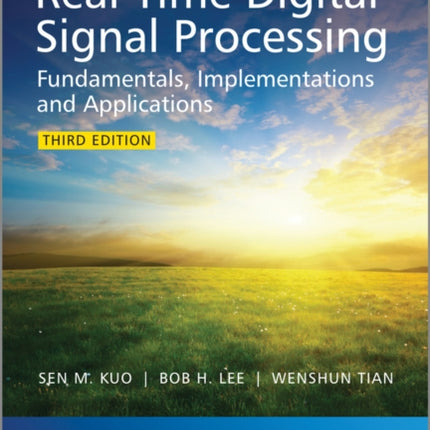 Real-Time Digital Signal Processing: Fundamentals, Implementations and Applications