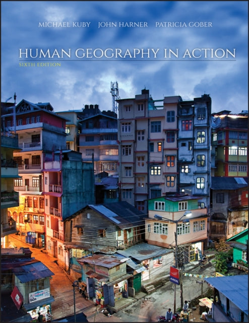 Human Geography in Action, Sixth Edition