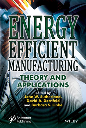 Energy Efficient Manufacturing: Theory and Applications