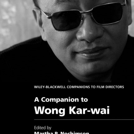 A Companion to Wong Kar-wai