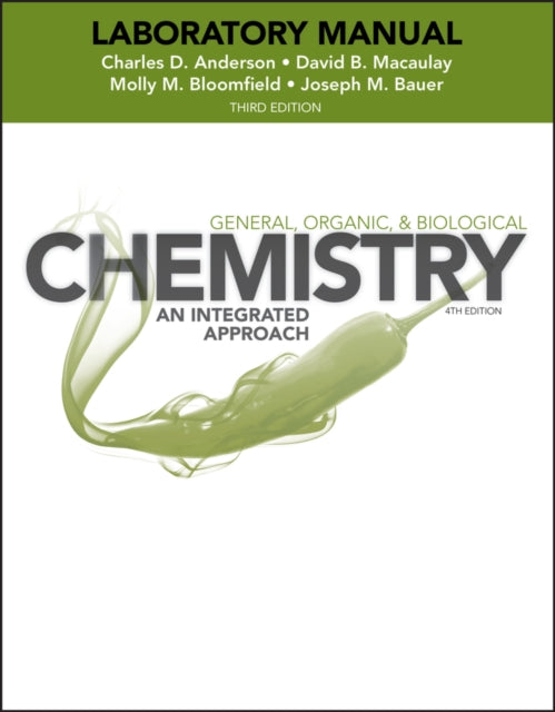 Laboratory Experiments to Accompany General, Organic and Biological Chemistry: An Integrated Approach