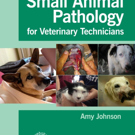 Small Animal Pathology for Veterinary Technicians