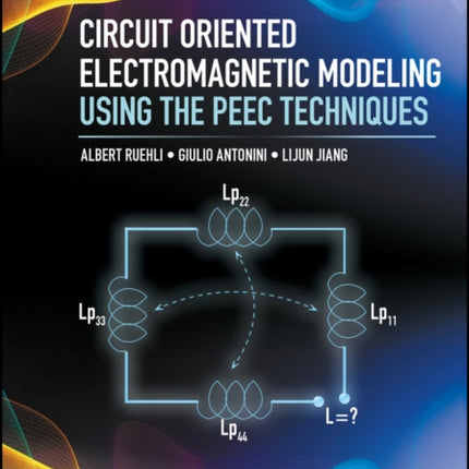 Circuit Oriented Electromagnetic Modeling Using