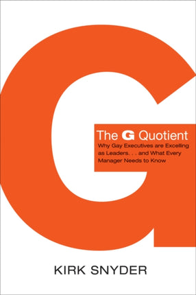 The G Quotient Why Gay Executives are Excelling