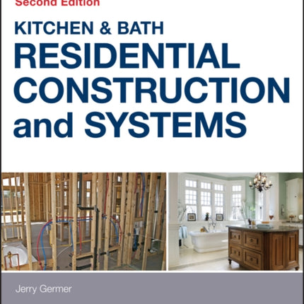 Kitchen & Bath Residential Construction and Systems