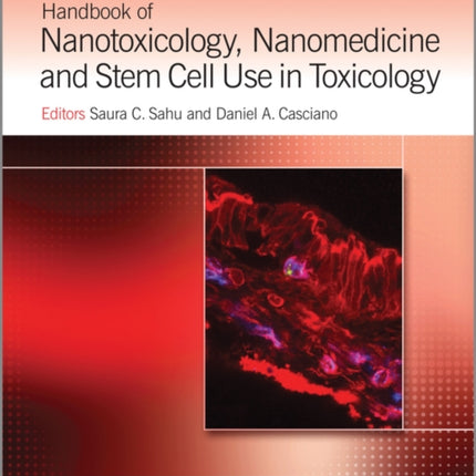 Handbook of Nanotoxicology, Nanomedicine and Stem Cell Use in Toxicology