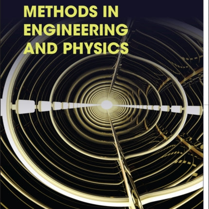 Mathematical Methods in Engineering and Physics