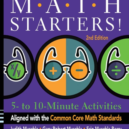 Math Starters: 5- to 10-Minute Activities Aligned with the Common Core Math Standards, Grades 6-12