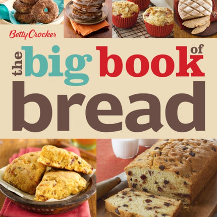 Betty Crocker The Big Book Of Bread