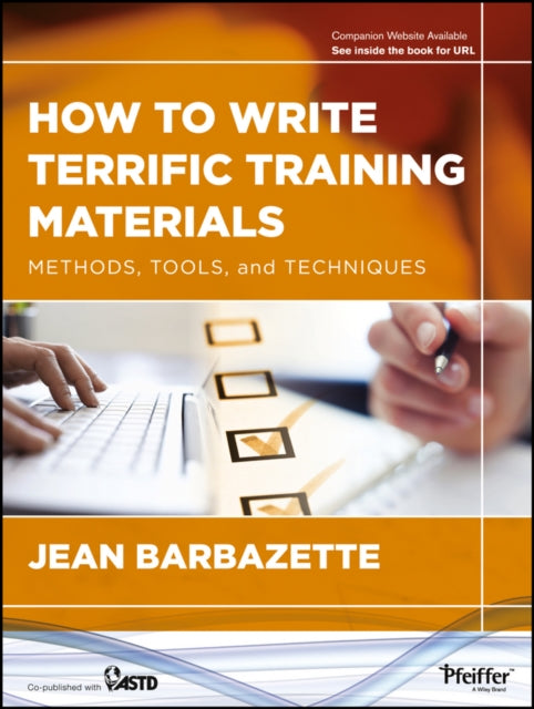 How to Write Terrific Training Materials: Methods, Tools, and Techniques