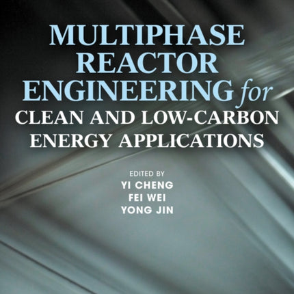 Multiphase Reactor Engineering for Clean and