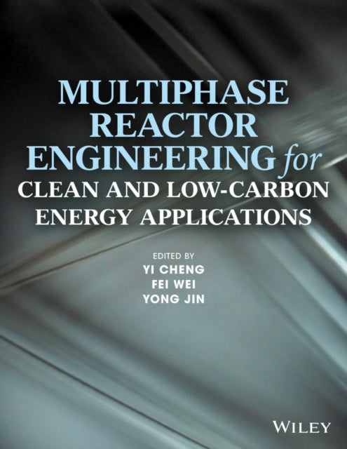 Multiphase Reactor Engineering for Clean and