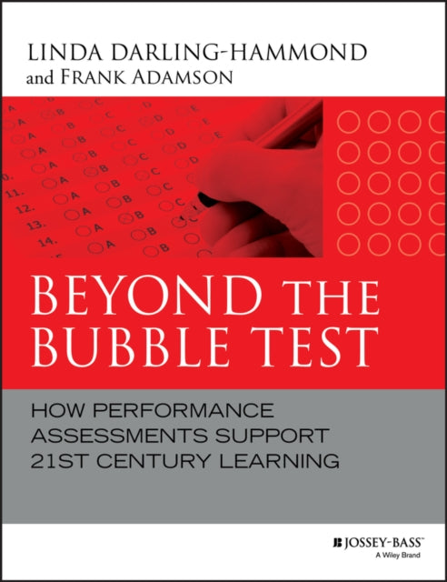 Beyond the Bubble Test: How Performance Assessments Support 21st Century Learning