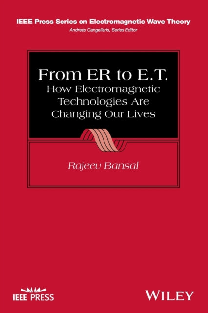 From ER to E.T.: How Electromagnetic Technologies Are Changing Our Lives