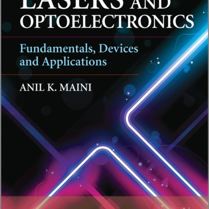 Lasers and Optoelectronics: Fundamentals, Devices and Applications