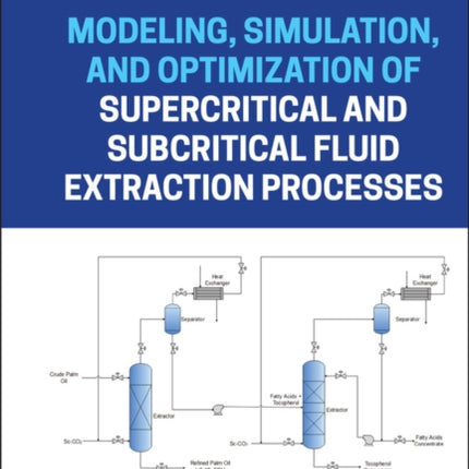 Modeling, Simulation, and Optimization of Supercritical and Subcritical Fluid Extraction Processes