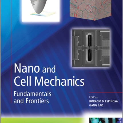 Nano and Cell Mechanics: Fundamentals and Frontiers