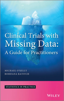 Clinical Trials with Missing Data: A Guide for Practitioners