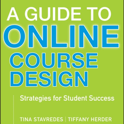 A Guide to Online Course Design: Strategies for Student Success