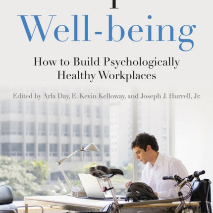 Workplace Well-being: How to Build Psychologically Healthy Workplaces