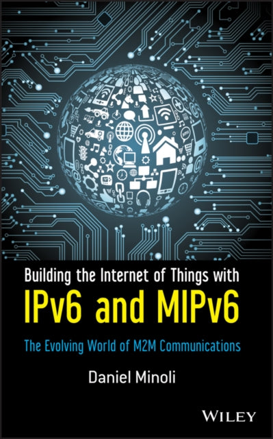 Building the Internet of Things with IPv6 and