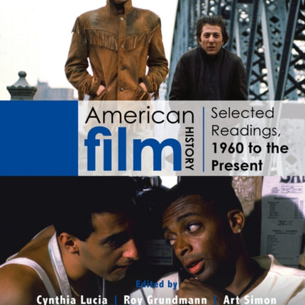 American Film History: Selected Readings, 1960 to the Present