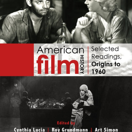 American Film History: Selected Readings, Origins to 1960