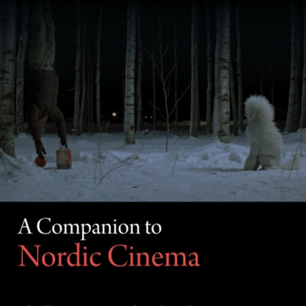 A Companion to Nordic Cinema