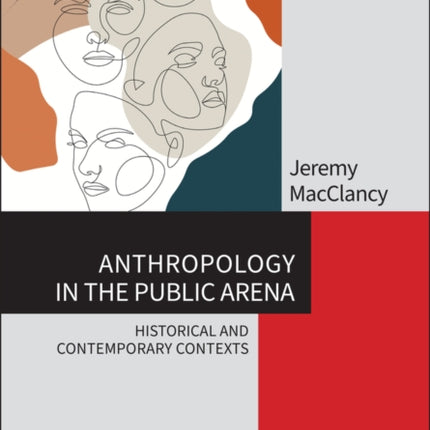 Anthropology in the Public Arena: Historical and Contemporary Contexts