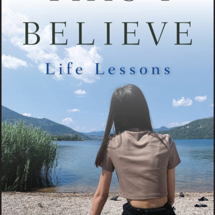 This I Believe: Life Lessons