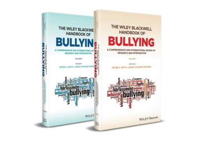 The Wiley Blackwell Handbook of Bullying, 2 Volume Set: A Comprehensive and International Review of Research and Intervention