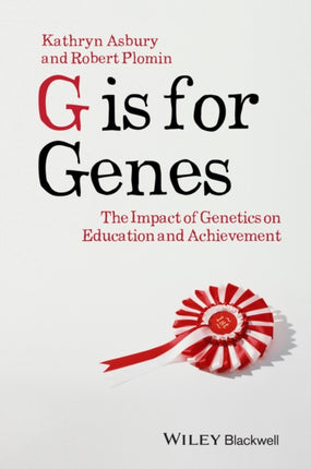 G is for Genes: The Impact of Genetics on Education and Achievement