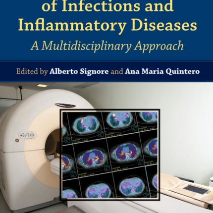 Diagnostic Imaging of Infections and Inflammatory Diseases: A Multidiscplinary Approach