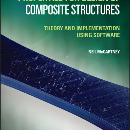 Properties for Design of Composite Structures: Theory and Implementation Using Software