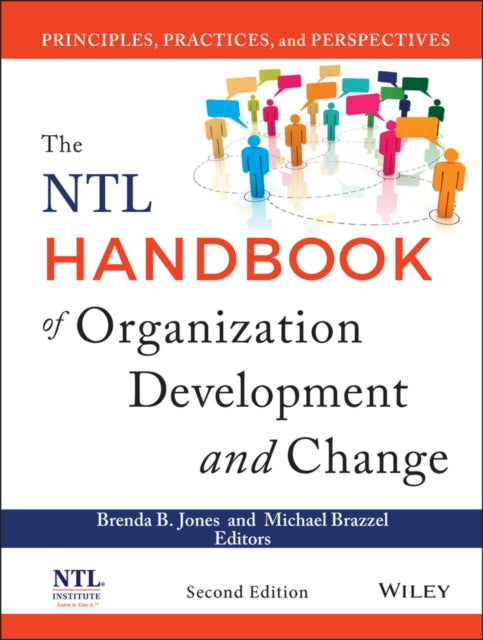 The NTL Handbook of Organization Development and Change: Principles, Practices, and Perspectives