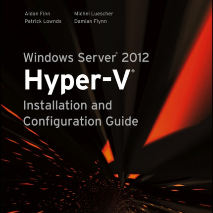 Windows Server 2012 Hyper-V Installation and Configuration Guide