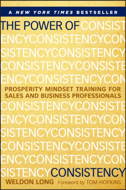 The Power of Consistency: Prosperity Mindset Training for Sales and Business Professionals