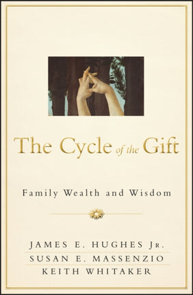 The Cycle of the Gift: Family Wealth and Wisdom