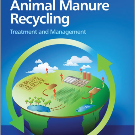 Animal Manure Recycling: Treatment and Management