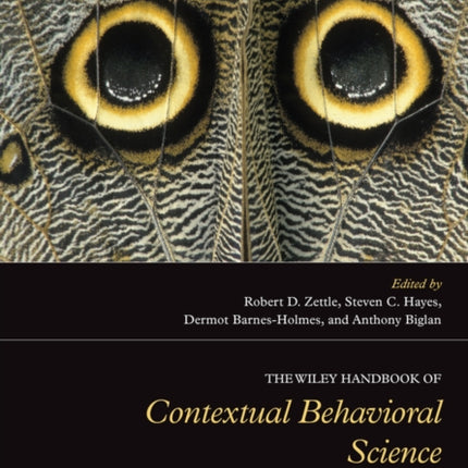 The Wiley Handbook of Contextual Behavioral Science