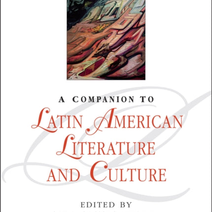 A Companion to Latin American Literature and Culture