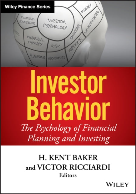 Investor Behavior: The Psychology of Financial Planning and Investing