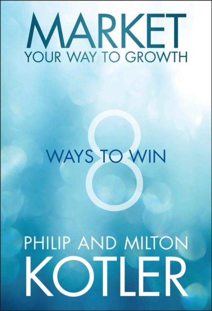 Market Your Way to Growth: 8 Ways to Win