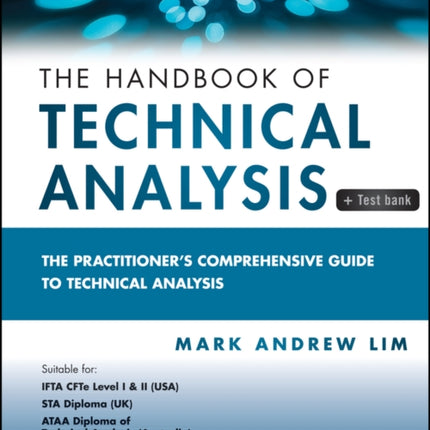 The Handbook of Technical Analysis + Test Bank: The Practitioner's Comprehensive Guide to Technical Analysis