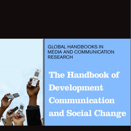 The Handbook of Development Communication and Social Change